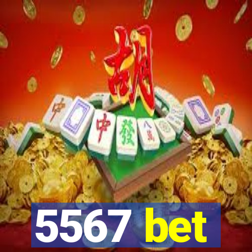 5567 bet